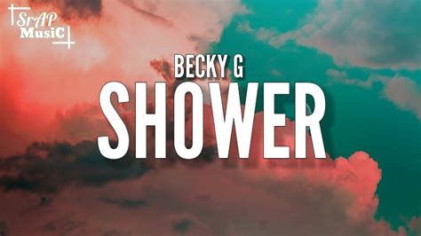 Shower Becky G Lyrics Remix / Becky G Shower Lyrics letra - YouTube / Shower as written by ...