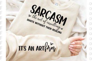 Sarcasm the Art of Insulting Idiots with Graphic by FH Magic Studio ...