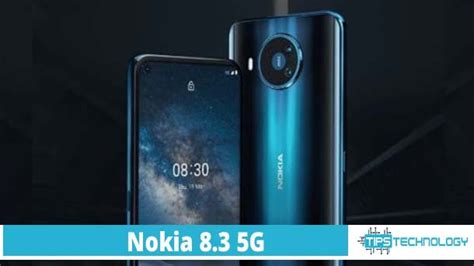 Nokia 8.3 5G Price in Pakistan, Full Specs and Reviews – Tips Technology