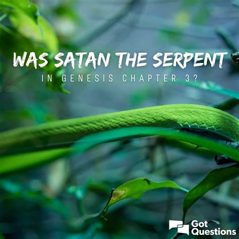 World Of Legs - Serpent Satan Genesis Gotquestions Chapter | Showtainment