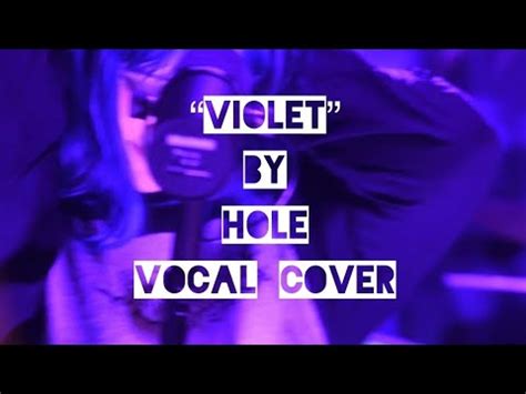 "Violet" by Hole (vocal cover) - YouTube