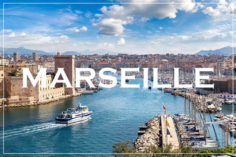 Tourisme à Marseille : Comment, quand partir et que visiter