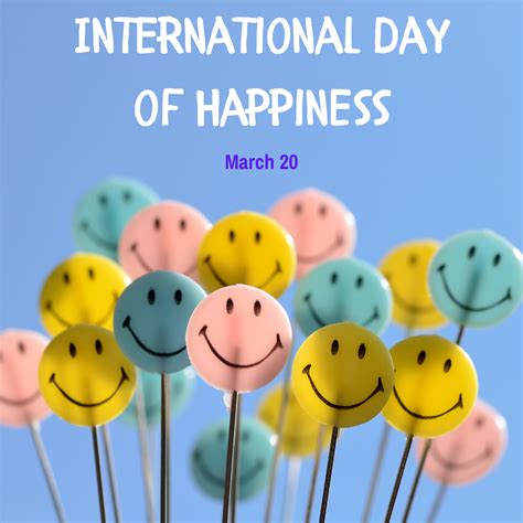 March 20 is the International Day of Happiness! | myorthodontists.info