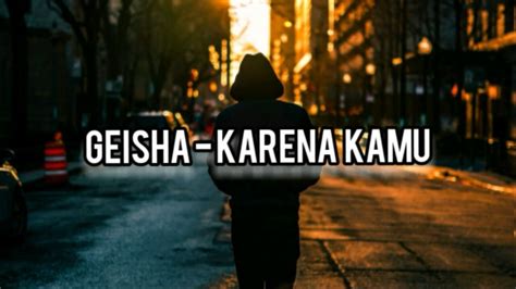 Geisha - Karena Kamu (Lyrics) Chords - Chordify