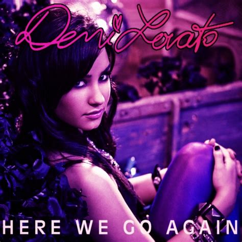 Here We Go Again [FanMade Single Cover] - Here we go again Demi Lovato Fan Art (16301635) - Fanpop