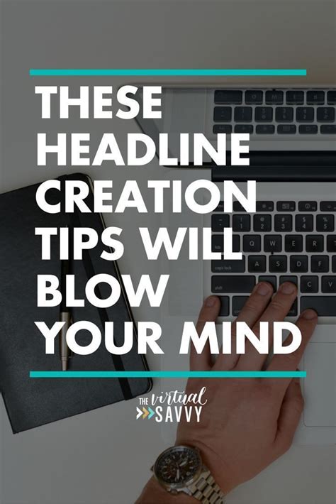 These Headline Creation Tips Will Blow Your Mind | The Virtual Savvy