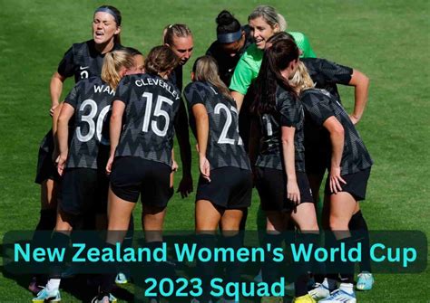 A Guide to the New Zealand Women's World Cup 2023 : Squad, Schedule ...