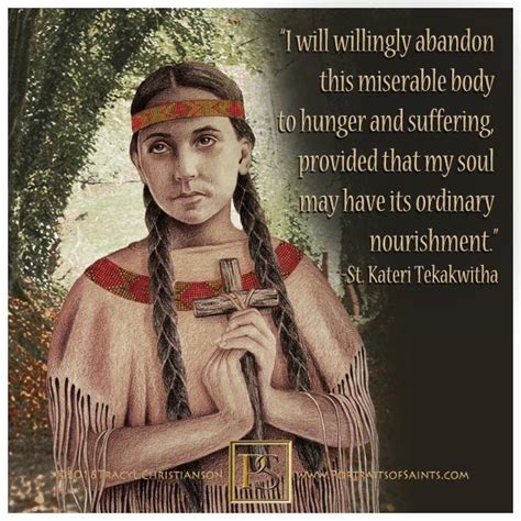 List Of Saint Kateri Tekakwitha Quotes Article