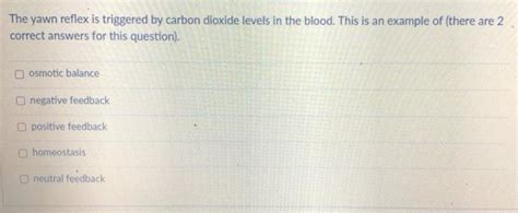 Solved The yawn reflex is triggered by carbon dioxide levels | Chegg.com