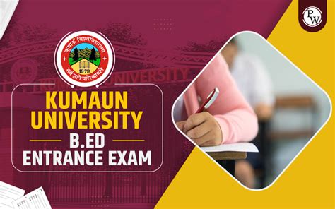 Kumaun University B.Ed Exam 2024, Official Exam Dates, Age Limit