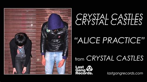 Crystal Castles - Alice Practice - YouTube