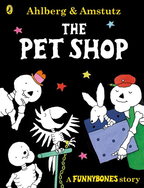 Funnybones: The Pet Shop by Allan Ahlberg - Penguin Books Australia