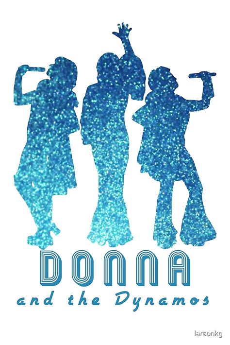 "Donna and the Dynamos" by larsonkg | Redbubble