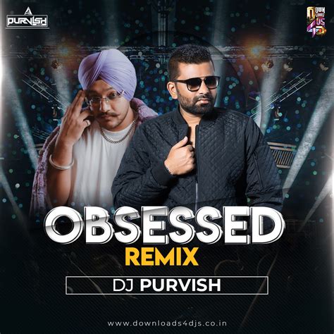 Obsessed Remix – DJ Purvish | Downloads4Djs