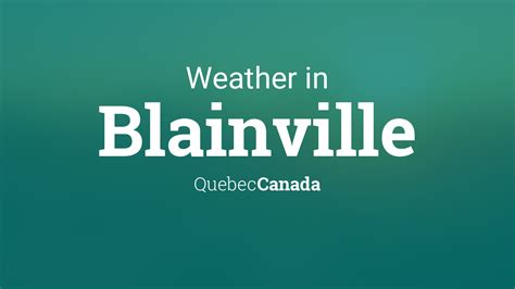 Weather for Blainville, Quebec, Canada