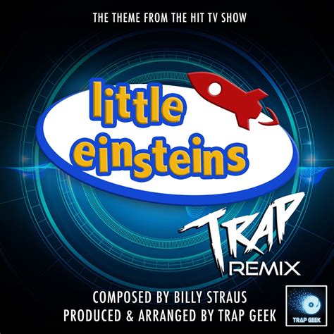 ᐉ Little Einsteins (From "Little Einsteins") [Trap Remix] - Single MP3 320kbps & FLAC | Best Dj ...