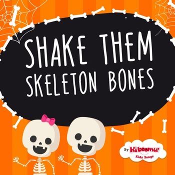 Shake Dem Skeleton Bones Song by The Kiboomers | TpT