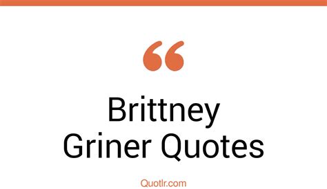 7+ Brittney Griner Quotes and Sayings | QUOTLR