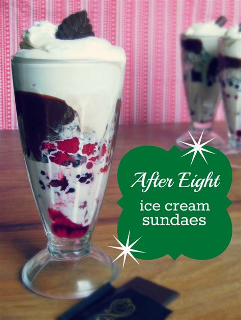 After Eight ice cream sundaes – Bangers & Mash