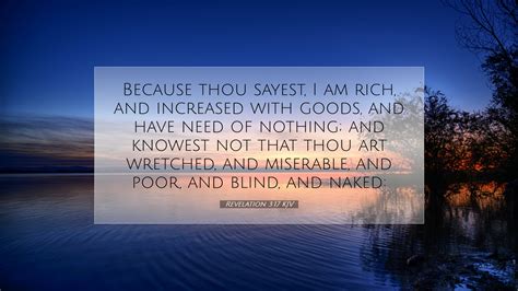 Revelation 3:17 KJV Desktop Wallpaper - Because thou sayest, I am rich ...