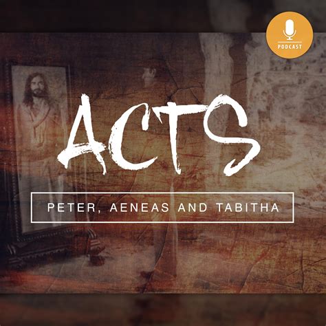 Acts 9 : Peter, Aeneas and Tabitha | Ignite Network