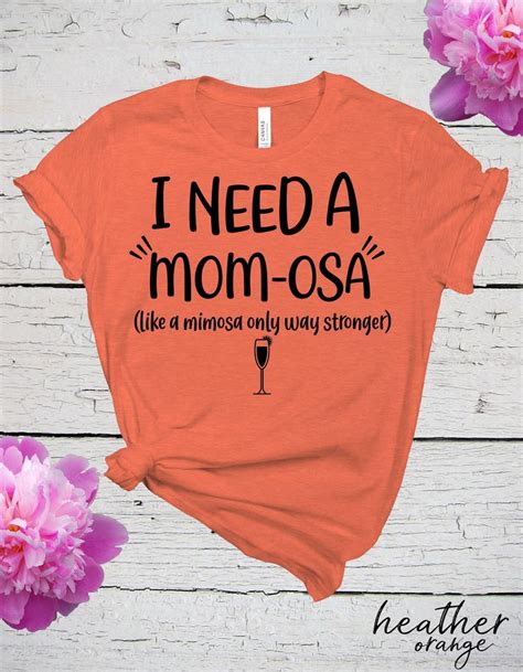 I Need a Mom-osa T-shirt, Funny Mom Shirt, Mimosa Shirt, Drinking Shirt ...