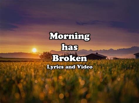 Morning Has Broken Lyrics and Video - PeoPlaid Music