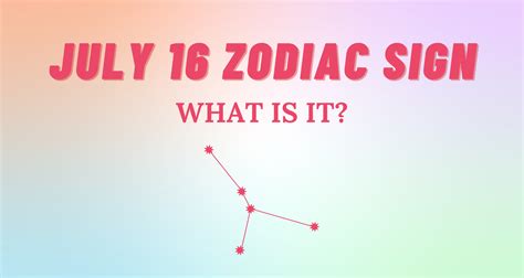 July 16 Zodiac Sign Explained | So Syncd