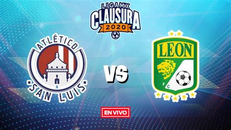 Atlético San Luis vs León Liga MX en vivo y en directo Jornada 6 Clausura 2020