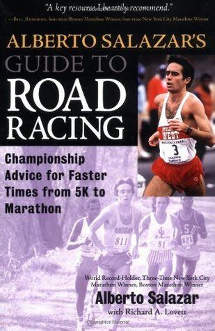 Alberto Salazar's Guide to Road Racing : Championship Advice for Faster ...