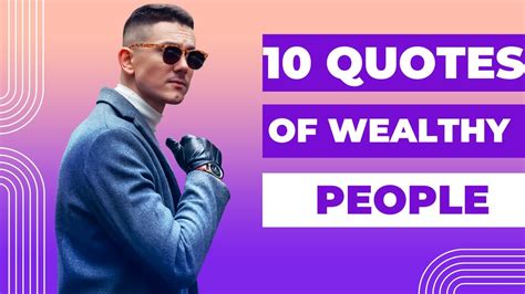 10 quotes of wealthy people - YouTube