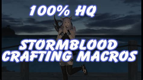 FFXIV Stormblood HQ Crafting Macros Low Gear Requirement! - YouTube