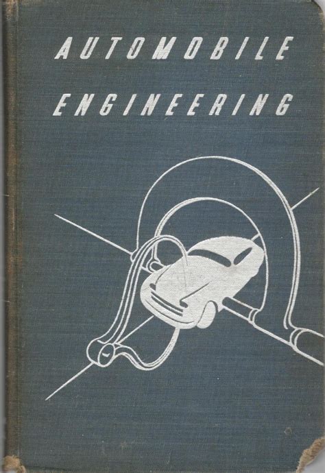 Automobile Engineering (Volumes I, III, IV, V, and VI) by Ray F. Kuns ...