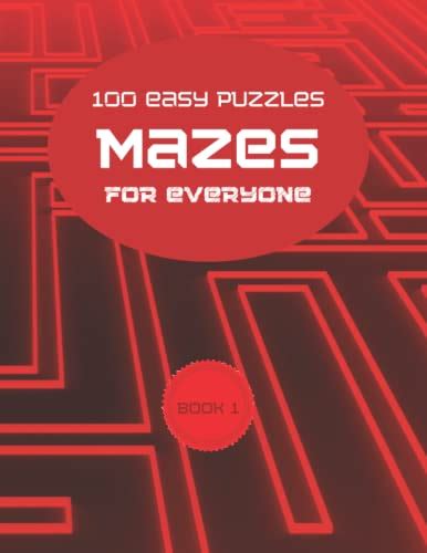 Maze Puzzle Books for Everyone: 100 Easy to Medium Mazes by Robin Ginther-Venneri | Goodreads