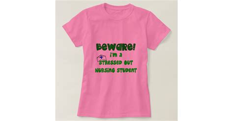 Funny Nursing Student T-Shirts and Gifts | Zazzle