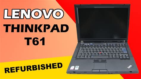 Lenovo ThinkPad T61 Preview A- class Refurbished - YouTube