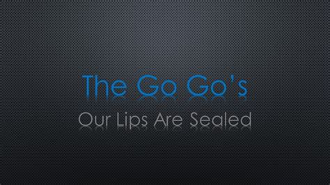 The Go Go's Our Lips Are Sealed Lyrics - YouTube