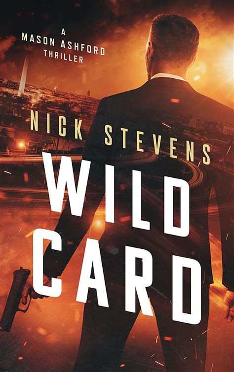 Wild Card (Mason Ashford Thriller Series Book 2) by Nick Stevens ...