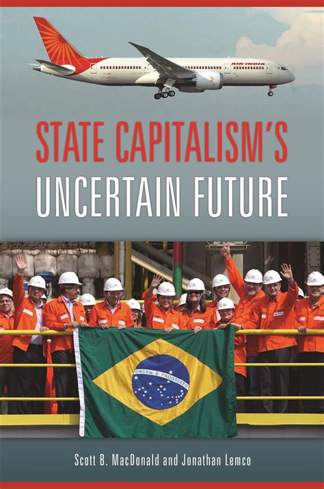 State Capitalism's Uncertain Future • ABC-CLIO