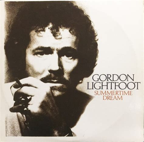 Gordon Lightfoot Summertime Dream Folk Rock, Acoustic Featuring the ...