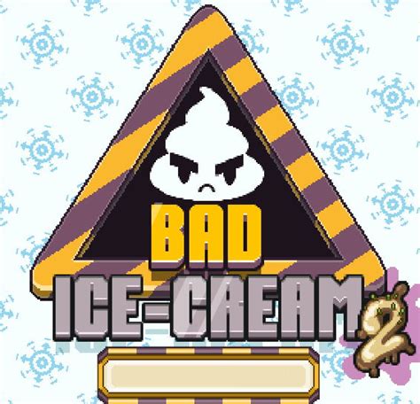 Bad Ice Cream 3 - Play Bad Ice Cream 3 on Friv WTF