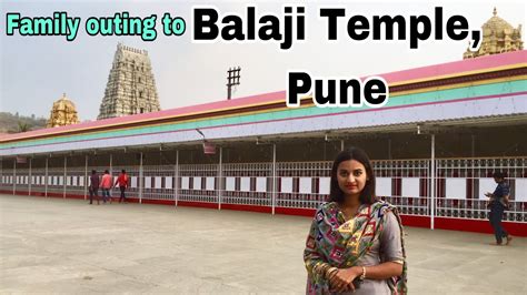 Family outing to Balaji Temple Pune | Prati Balaji Mandir ketkawale ...