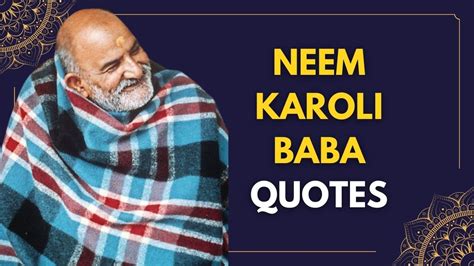 15 Best Quotes By Neem Karoli Baba To Live Life In A Modest Way | Motivational Quotes