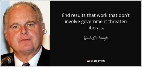 TOP 25 QUOTES BY RUSH LIMBAUGH (of 2798) | A-Z Quotes