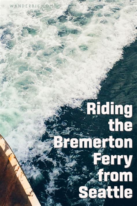 Riding the Bremerton Ferry: Ultimate Guide | WanderBIG.com