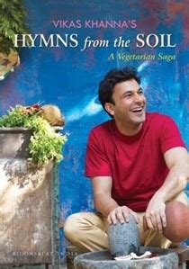 Vikas Khanna Cookbooks, Recipes and Biography | Eat Your Books