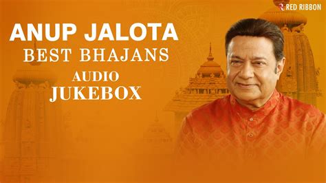 Anup Jalota Best Bhajans | Birthday Special | Top Bhajans by Bhajan ...