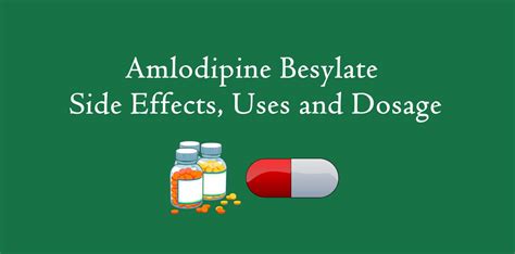 【Amlodipine Besylate】Side Effects, Dosage & Uses