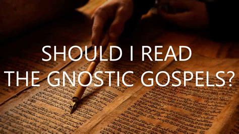 Should I Read The Gnostic Gospels?