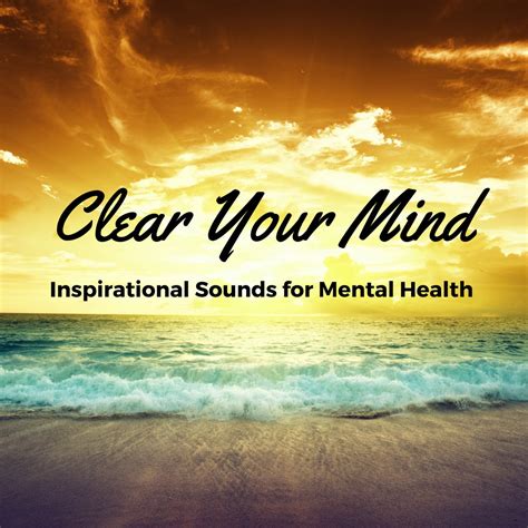 ‎Clear Your Mind: Therapy Music with Inspirational Sounds for Mental Health by Zachary Self on ...